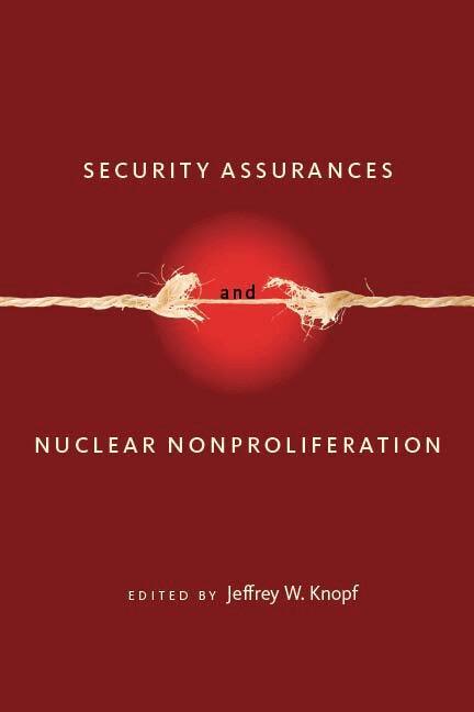 Jeffrey W. Knopf - Security Assurances and Nuclear Nonproliferation, E-bok