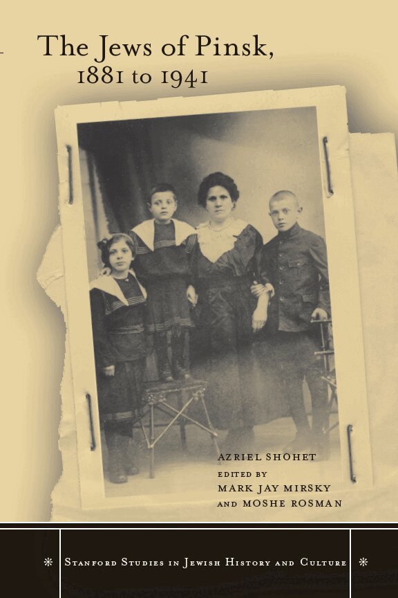 Azriel Shohet, Mark Jay Mirsky, Moshe Rosman - Jews of Pinsk, 1881 to 1941, E-bok