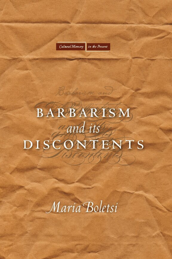 Maria Boletsi - Barbarism and Its Discontents, E-bok