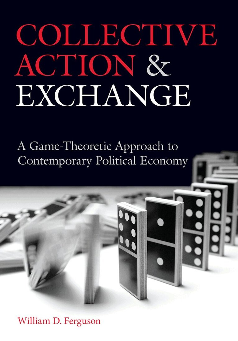 William D. Ferguson - Collective Action and Exchange, E-bok