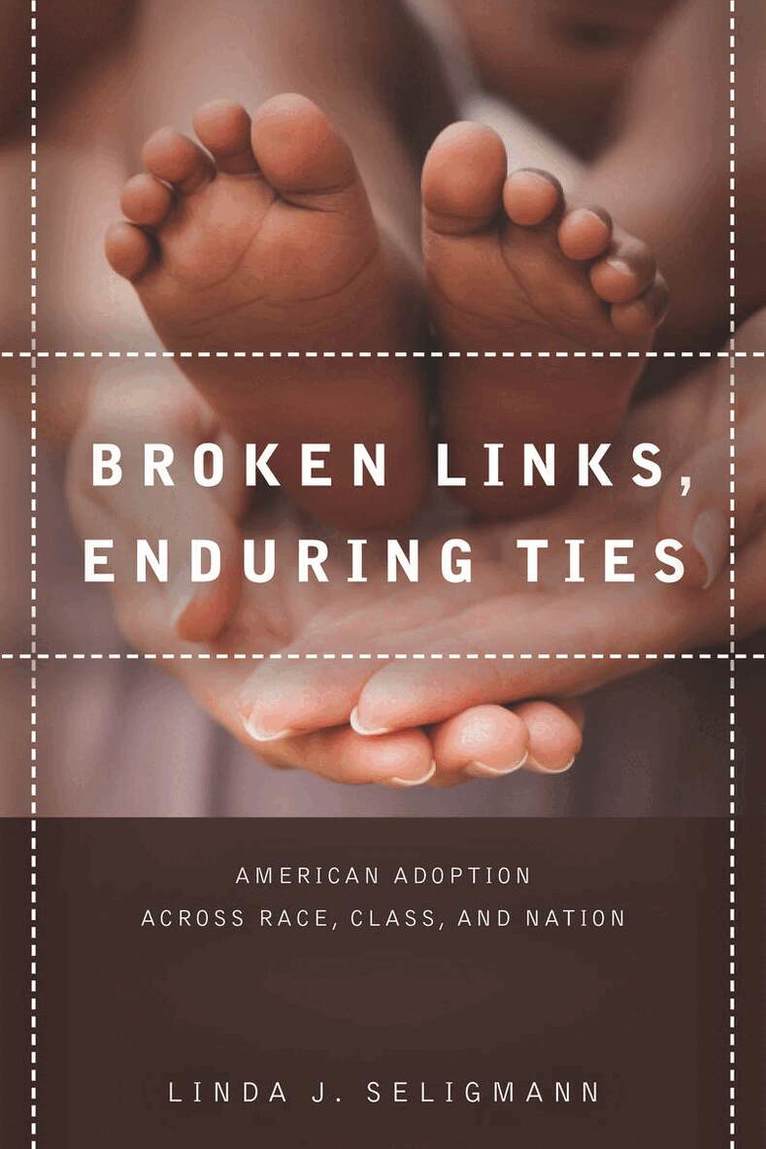 Linda Seligmann - Broken Links, Enduring Ties, Inbunden. Tillgänglighet: Lägg i varukorg