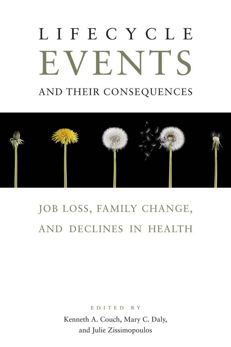 Kenneth A. Couch, Mary C. Daly, Julie M. Zissimopoulos - Lifecycle Events and Their Consequences, E-bok