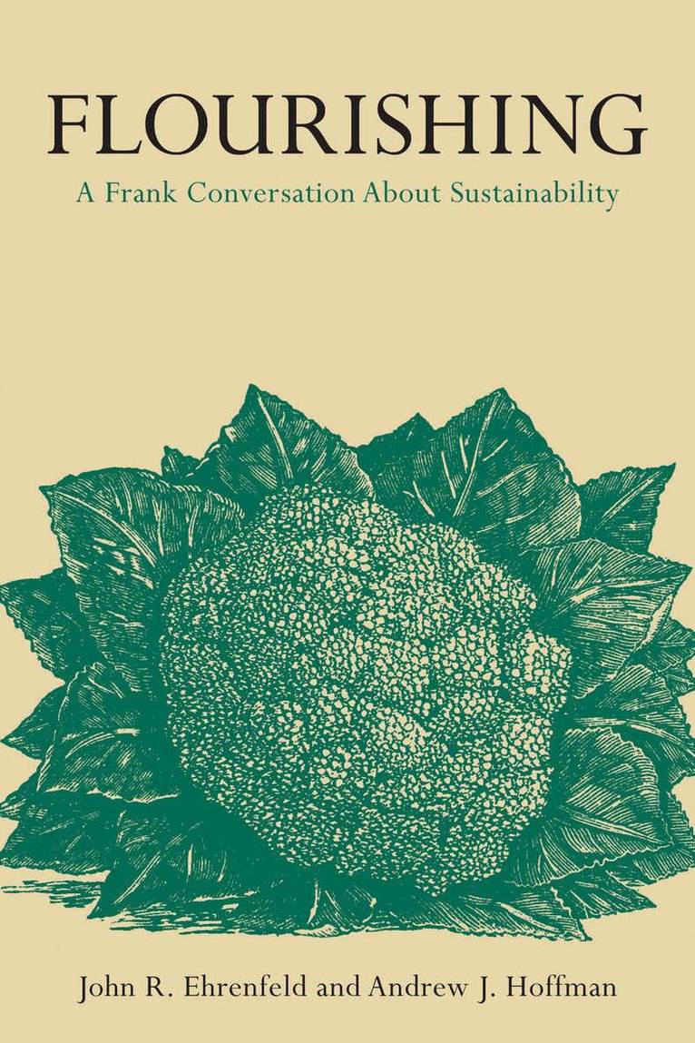 John R. Ehrenfeld, Andrew J. Hoffman - Flourishing, E-bok