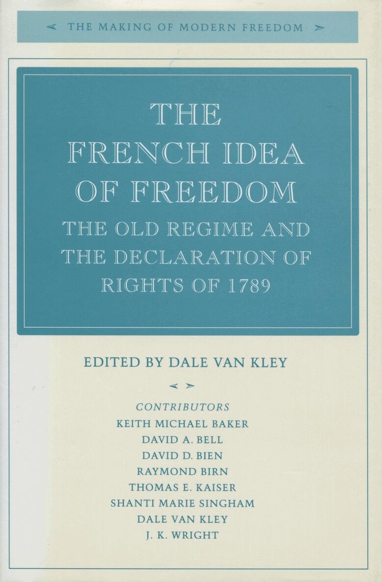 Dale Van Kley - French Idea of Freedom, E-bok