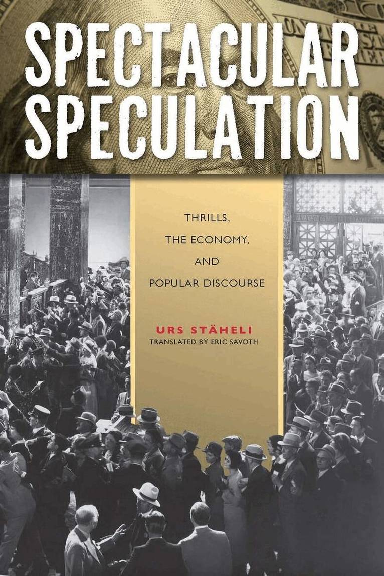 Urs Stäheli - Spectacular Speculation, E-bok