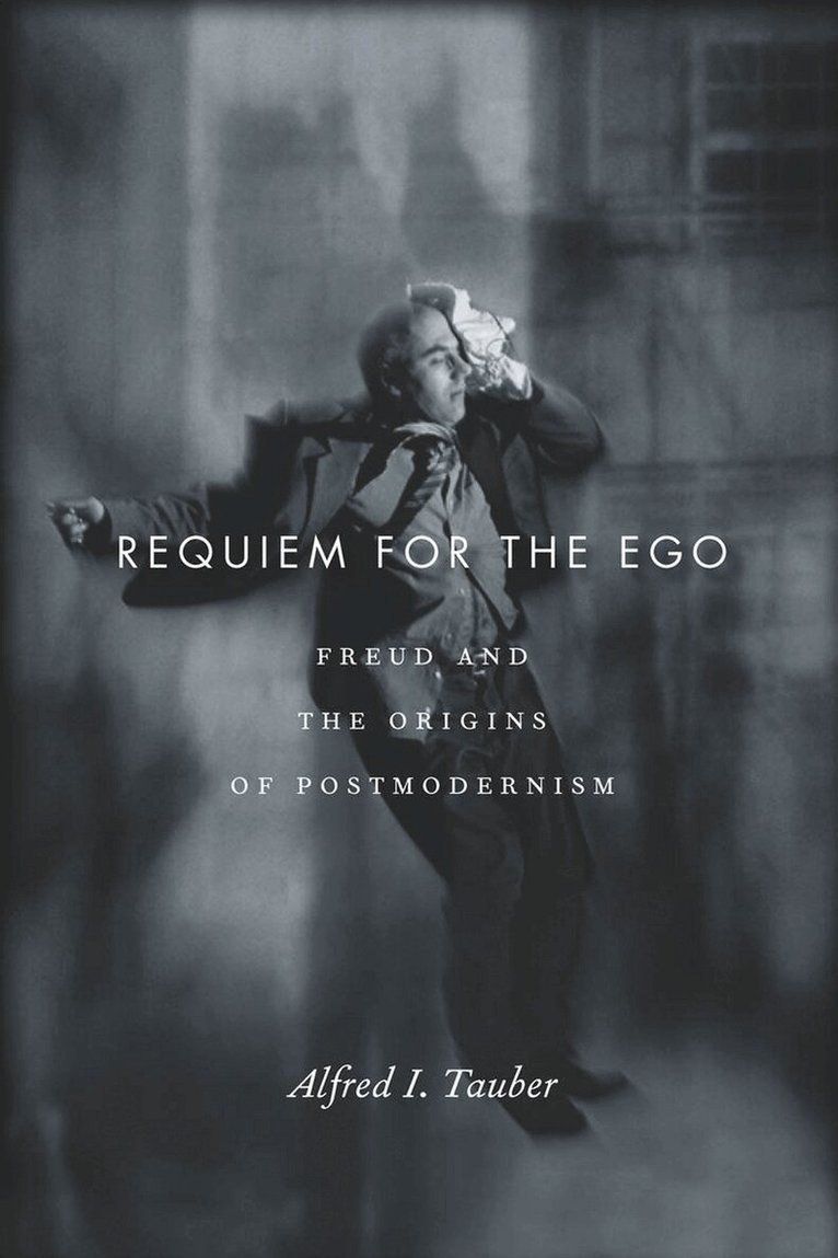 Alfred I. Tauber - Requiem for the Ego, E-bok