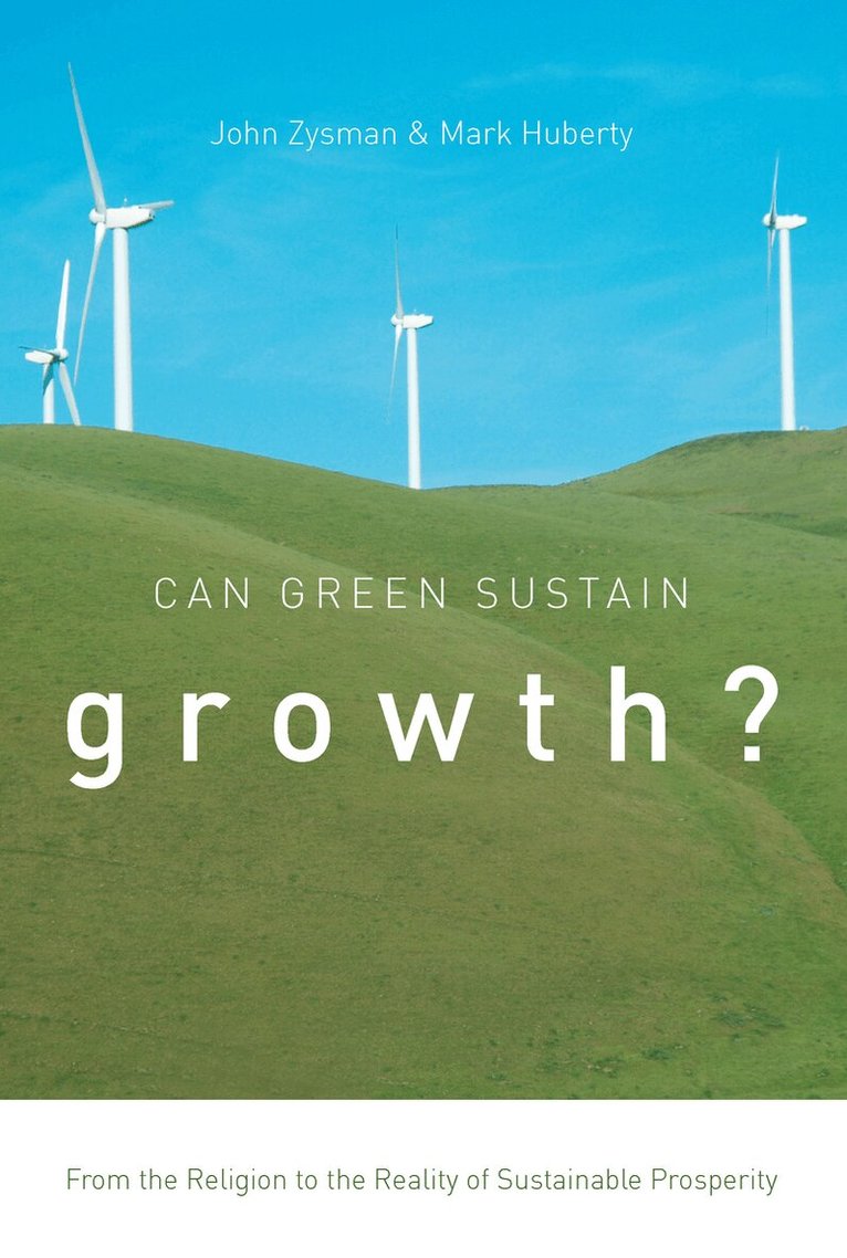 John Zysman, Mark Huberty - Can Green Sustain Growth?, E-bok