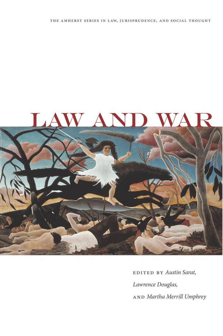 Austin Sarat, Lawrence Douglas, Martha Merrill Umphrey - Law and War, E-bok