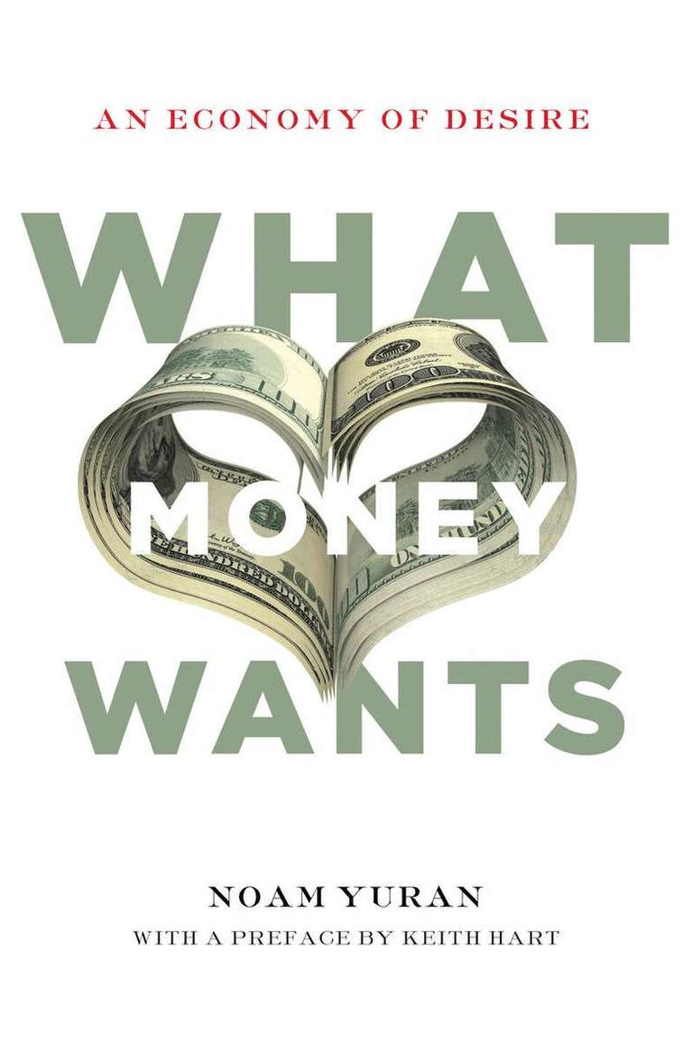 Noam Yuran - What Money Wants, E-bok