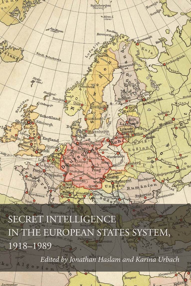 Jonathan Haslam, Karina Urbach - Secret Intelligence in the European States System, 1918-1989, E-bok