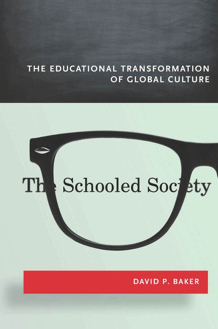 David P. Baker - Schooled Society, E-bok