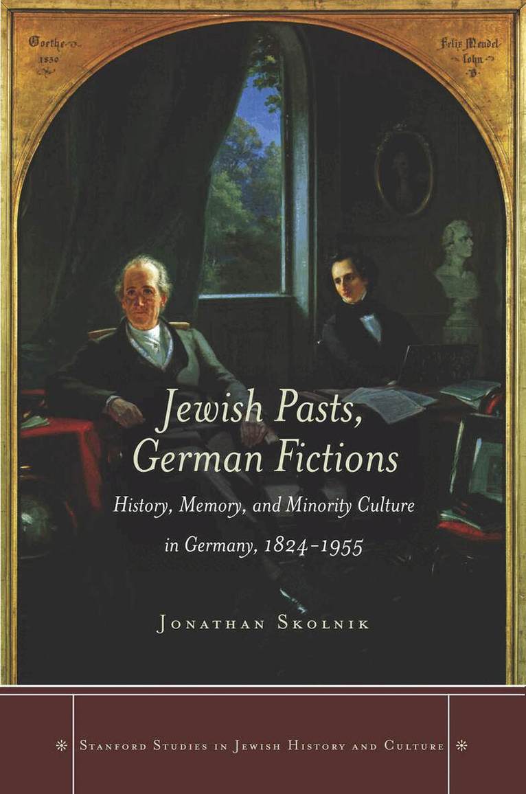 Jonathan Skolnik - Jewish Pasts, German Fictions, E-bok