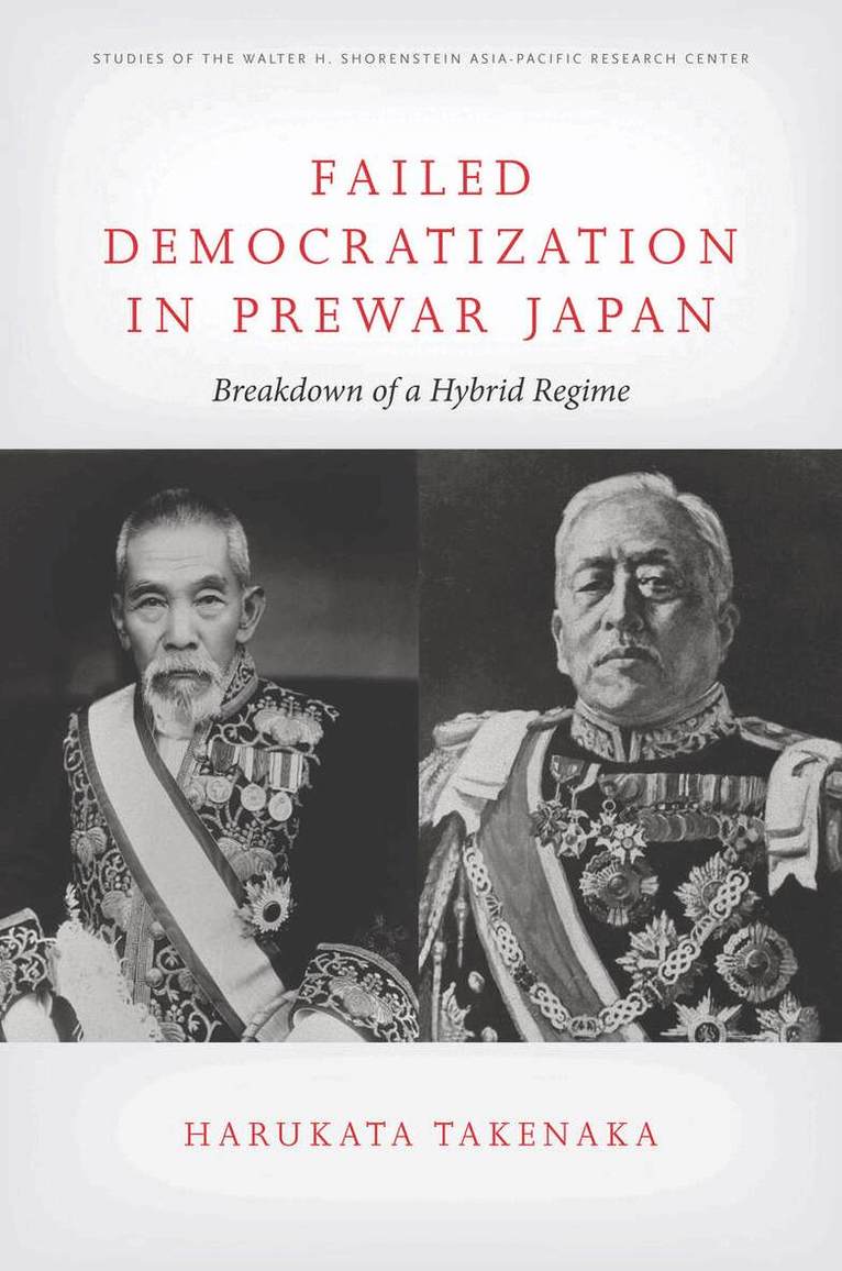 Harukata Takenaka - Failed Democratization in Prewar Japan, E-bok