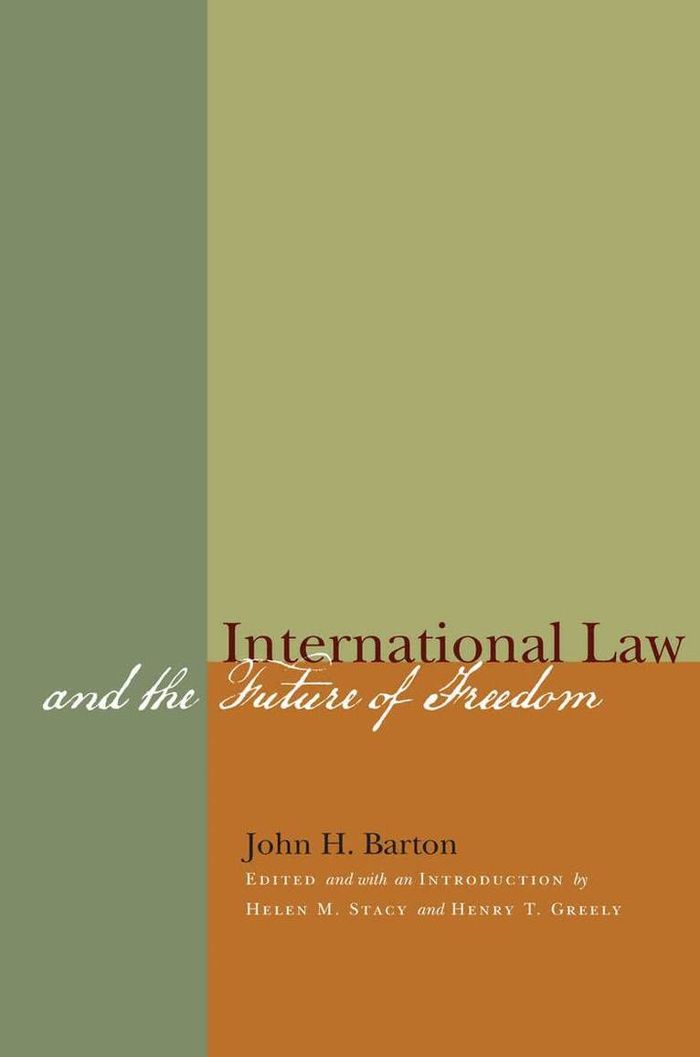 John H. Barton - International Law and the Future of Freedom, E-bok
