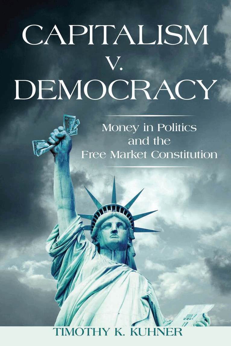 Timothy K. Kuhner - Capitalism V. Democracy, E-bok