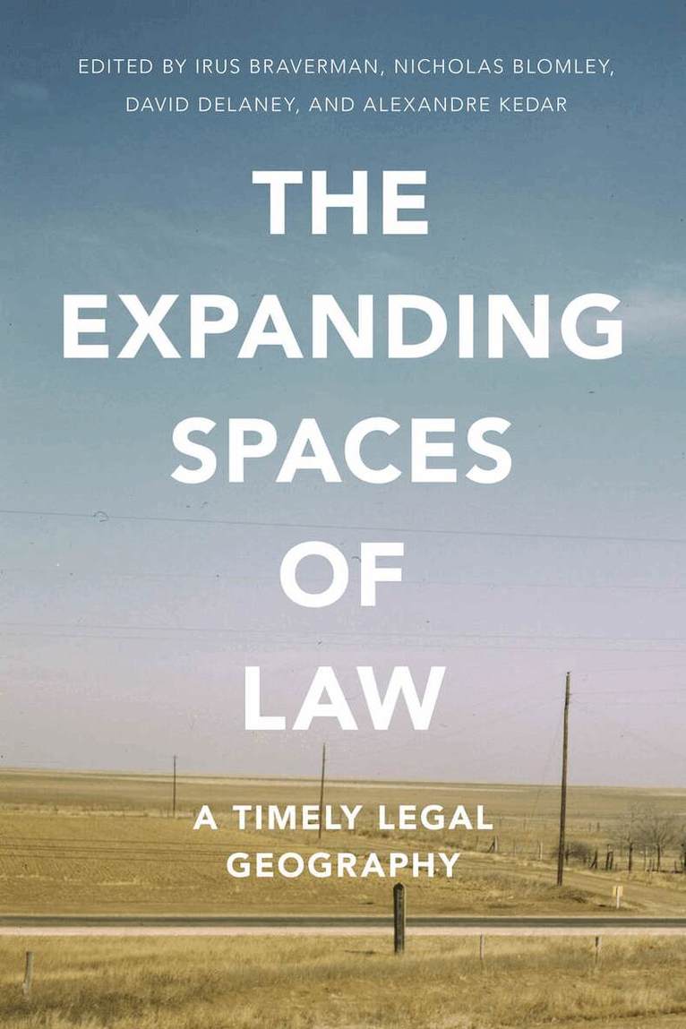Irus Braverman, Nicholas Blomley, David Delaney, Alexandre Kedar - Expanding Spaces of Law, E-bok