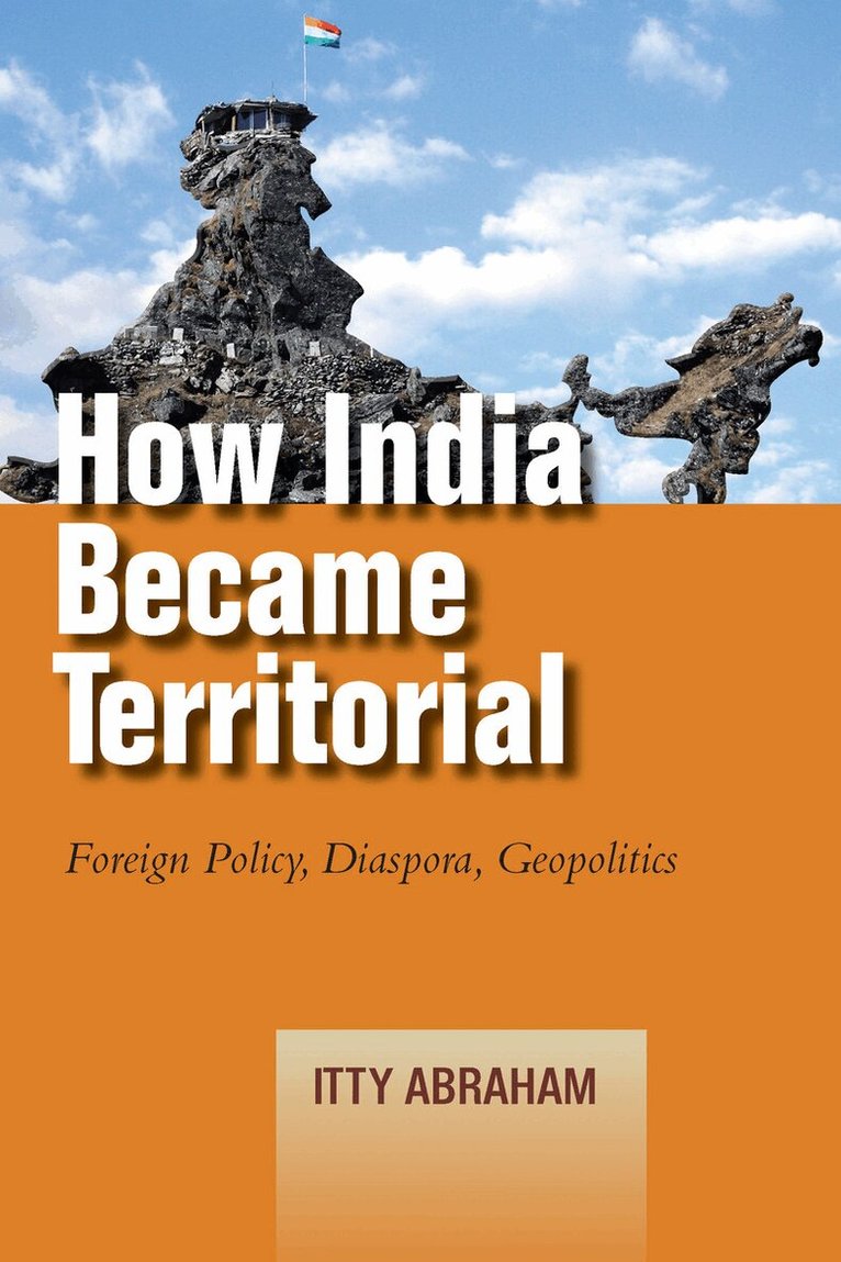 Itty Abraham - How India Became Territorial, E-bok