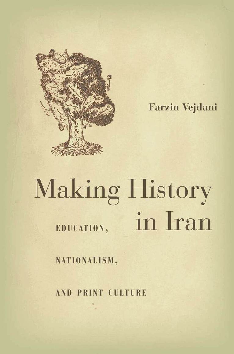 Farzin Vejdani - Making History in Iran, E-bok. Tillgänglighet: Lägg i varukorg