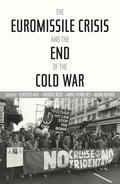 Euromissile Crisis and the End of the Cold War