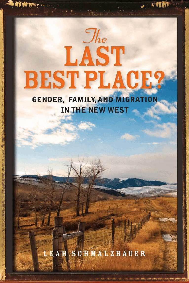 Leah Schmalzbauer - Last Best Place?, E-bok