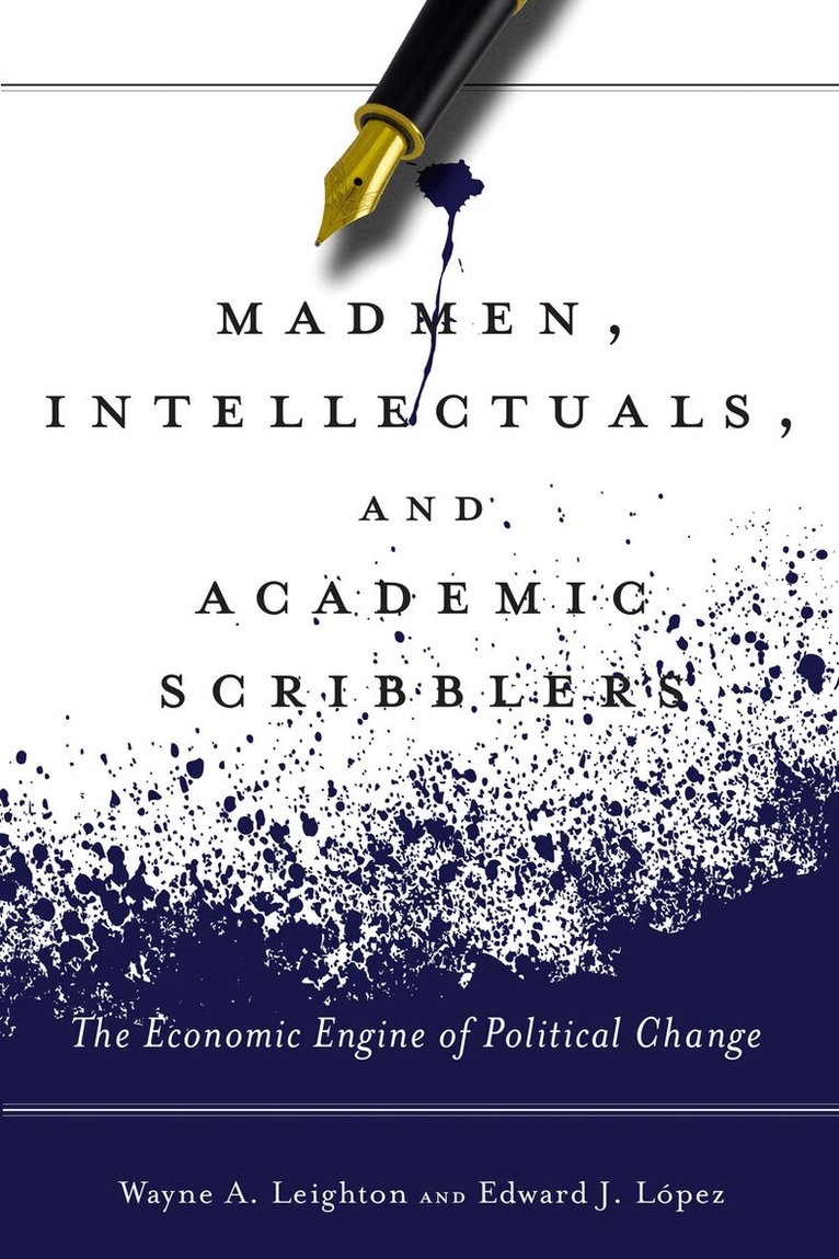 Edward J. López, Wayne A. Leighton - Madmen, Intellectuals, and Academic Scribblers, Häftad
