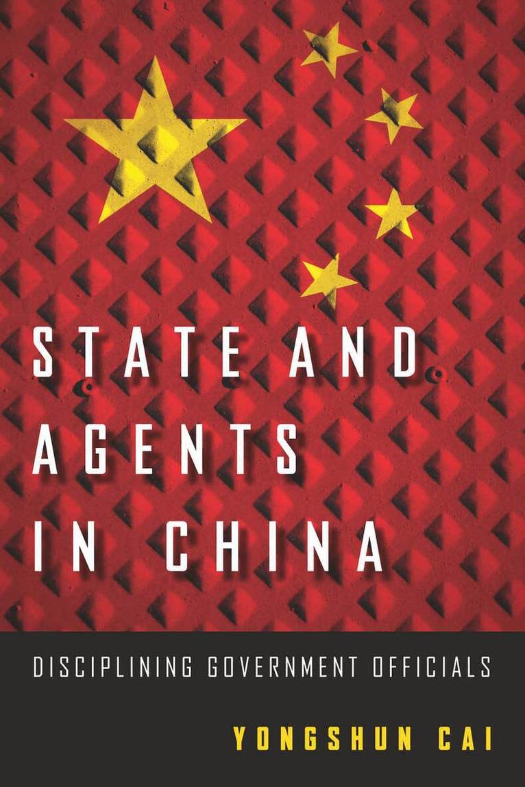 Yongshun Cai - State and Agents in China, E-bok
