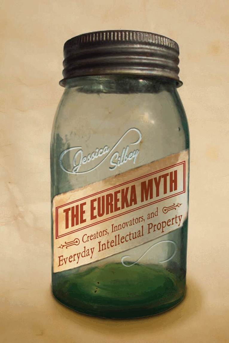 Jessica Silbey - Eureka Myth, E-bok