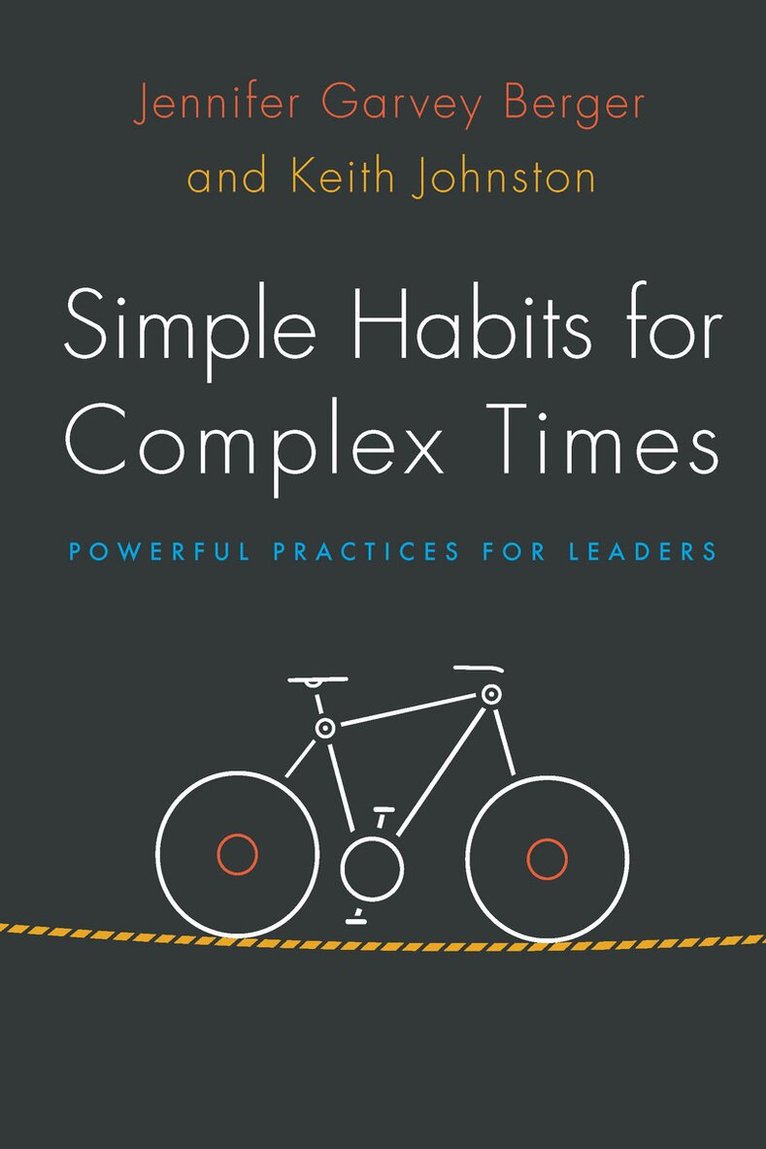 Jennifer Garvey Berger, Keith Johnston - Simple Habits for Complex Times, E-bok