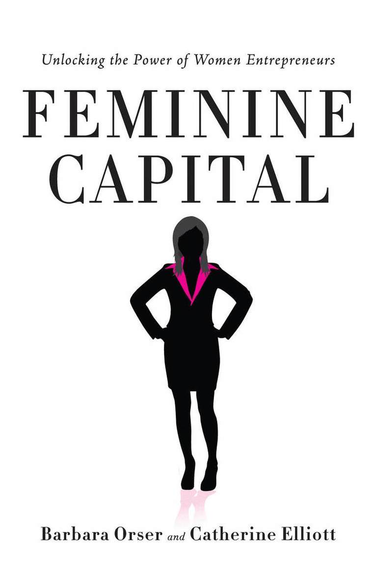 Barbara Orser, Catherine Elliott - Feminine Capital, E-bok