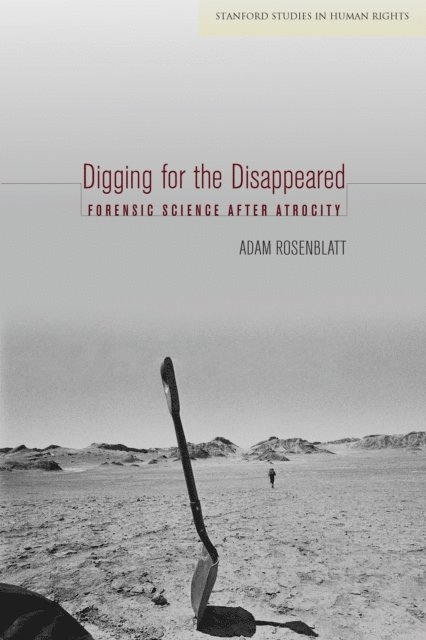 Adam Rosenblatt - Digging for the Disappeared, E-bok