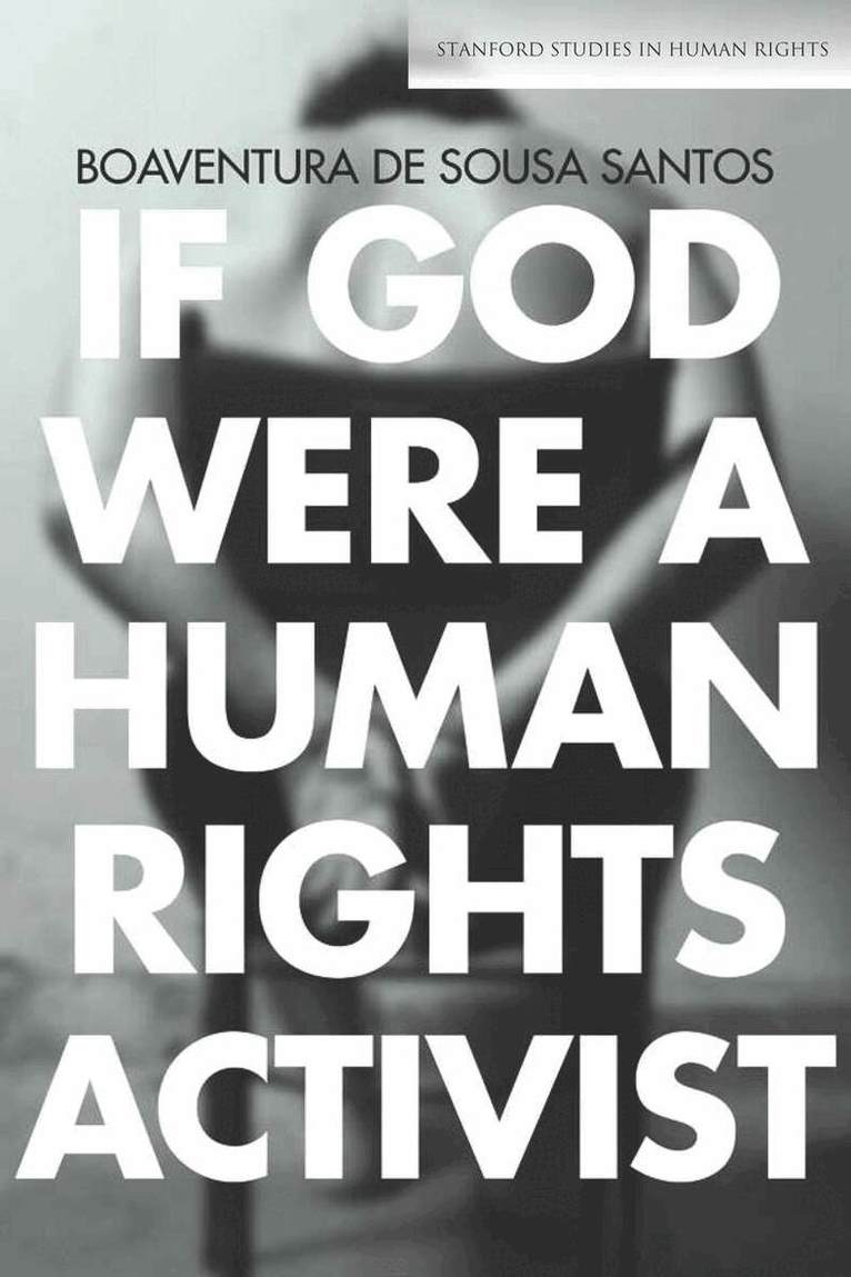 Boaventura de Sousa Santos - If God Were a Human Rights Activist, E-bok