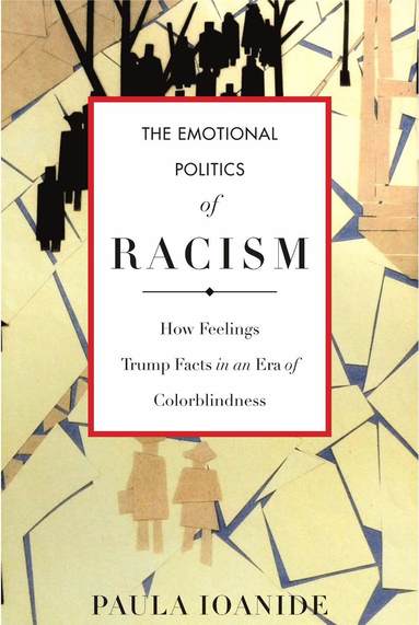 Emotional Politics of Racism av Paula Ioanide