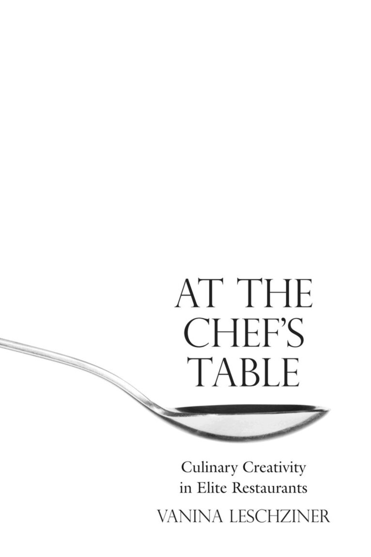 Vanina Leschziner - At the Chef's Table, E-bok