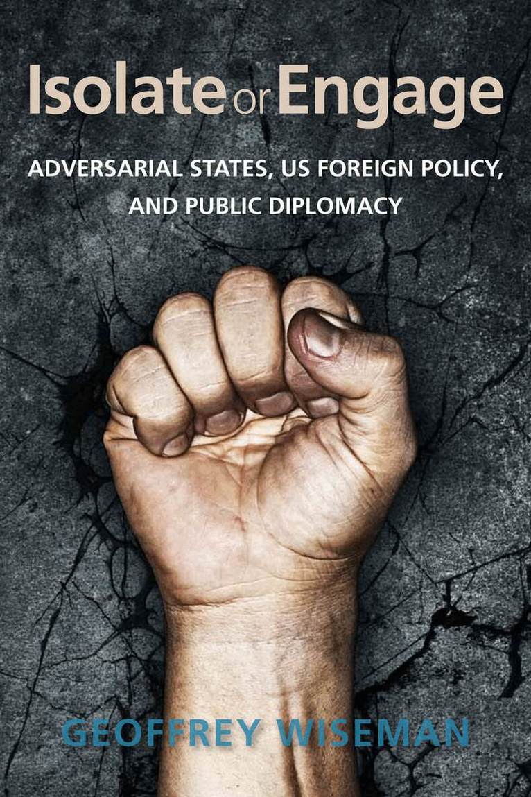 Geoffrey Wiseman - Isolate or Engage, E-bok