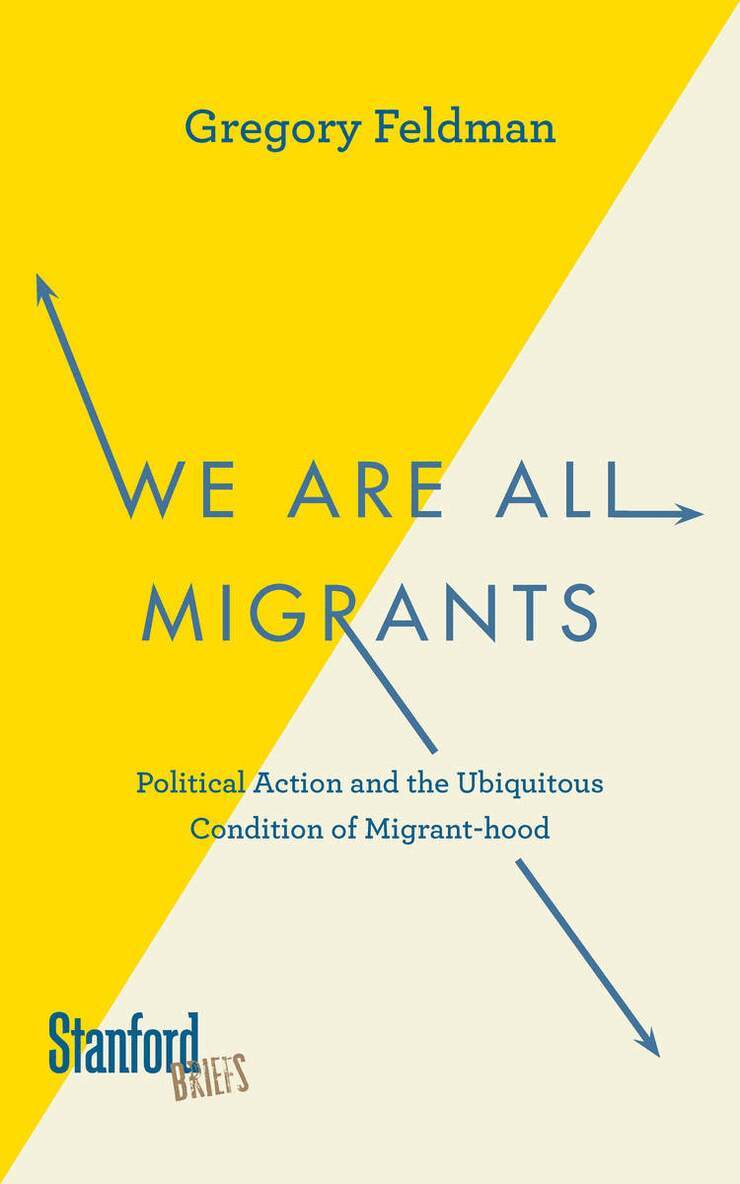Gregory Feldman - We Are All Migrants, E-bok