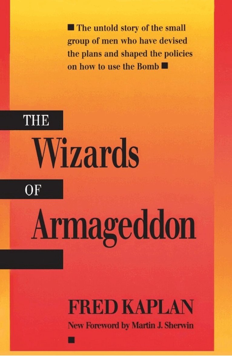 Fred Kaplan - Wizards of Armageddon, E-bok