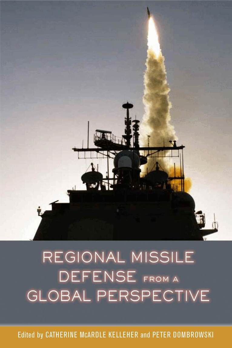 Catherine McArdle Kelleher, Peter Dombrowski - Regional Missile Defense from a Global Perspective, E-bok