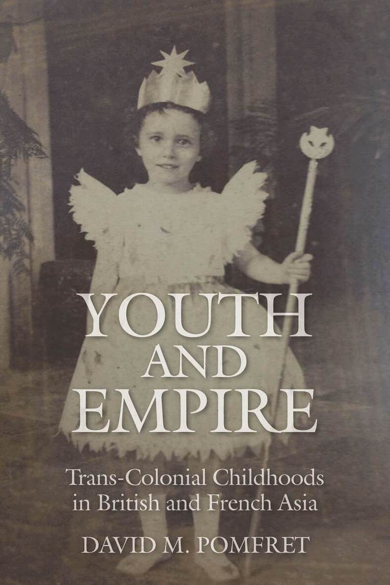 David M. Pomfret - Youth and Empire, E-bok