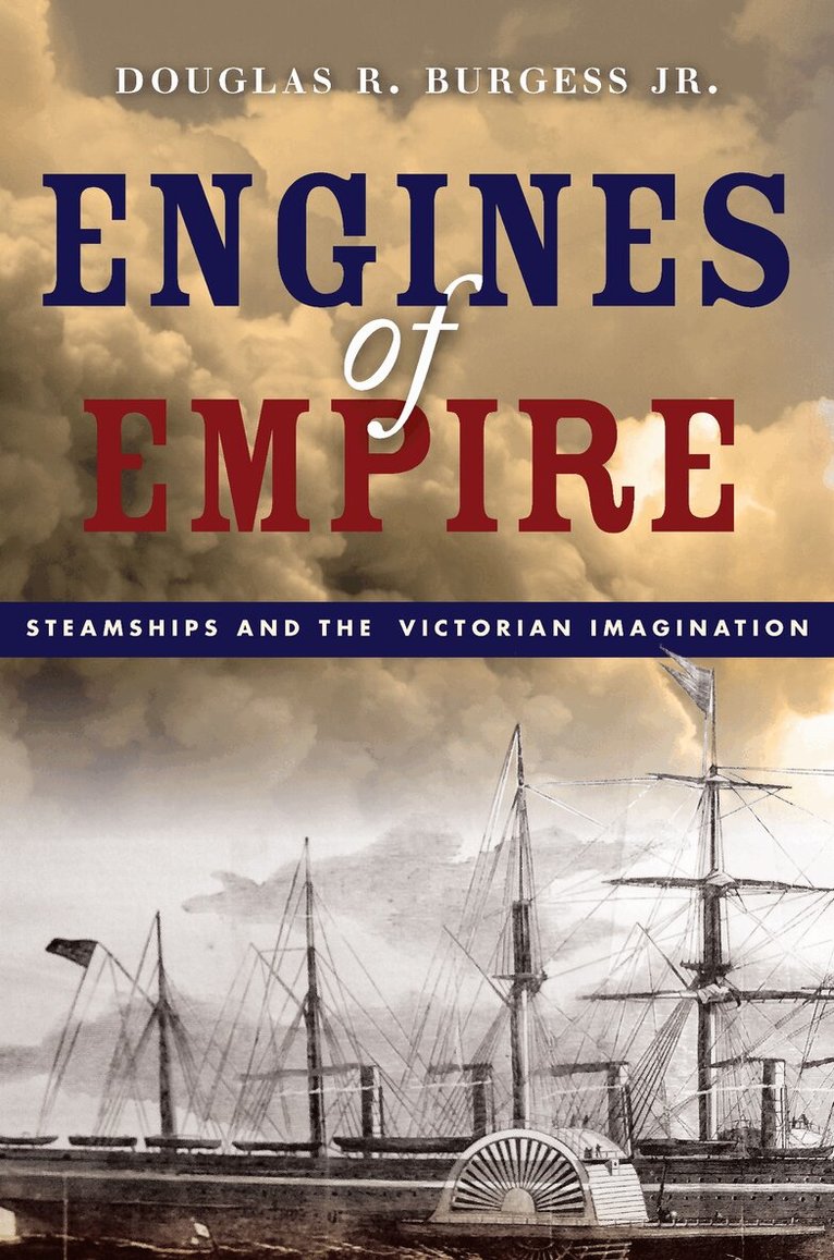 Douglas R. Burgess - Engines of Empire, Inbunden. Tillgänglighet: Lägg i varukorg