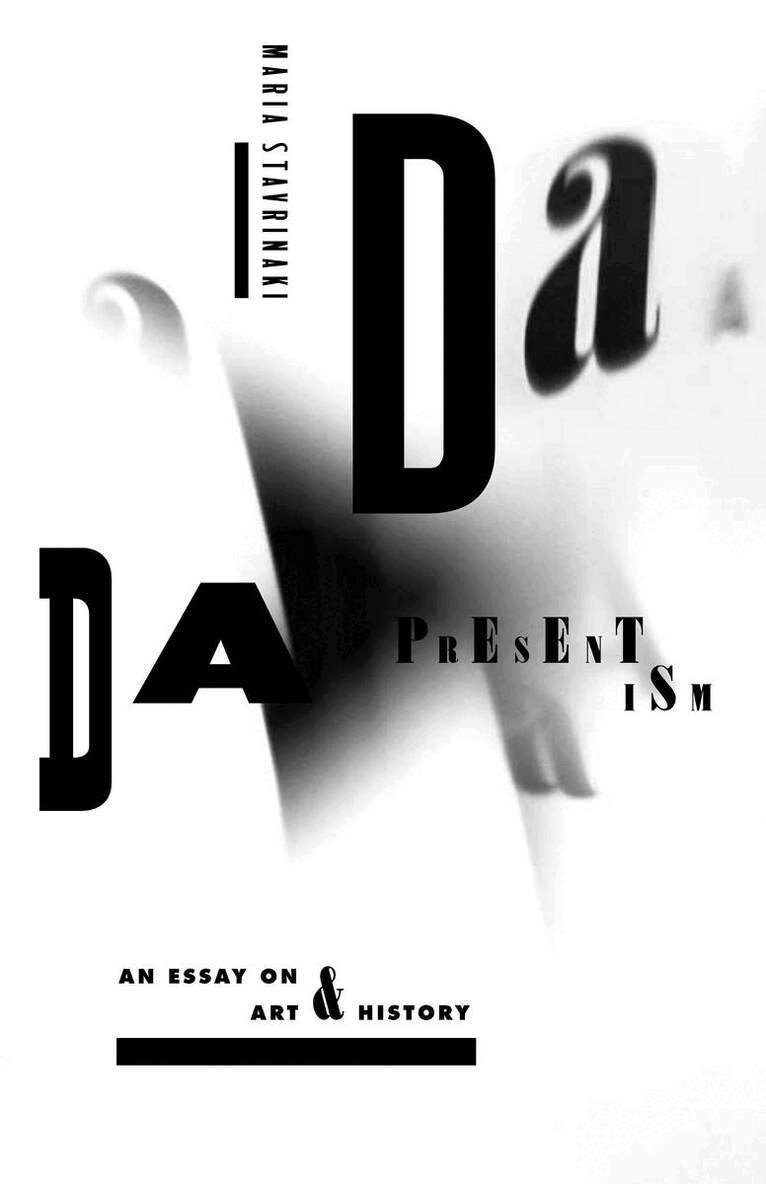 Maria Stavrinaki - Dada Presentism, E-bok