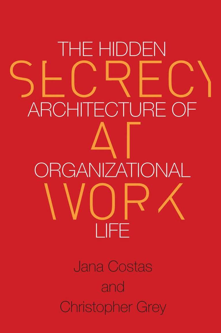 Christopher Grey, Jana Costas - Secrecy at Work, E-bok