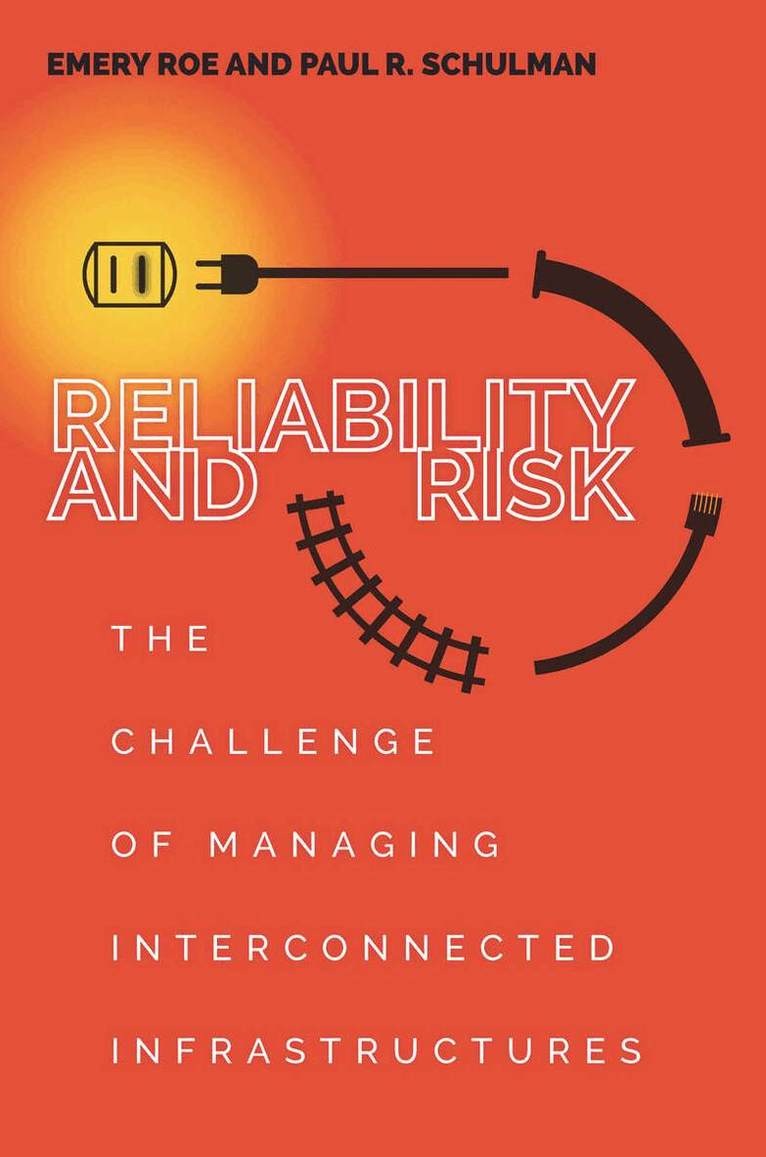 Paul Schulman, Emery Roe - Reliability and Risk, E-bok