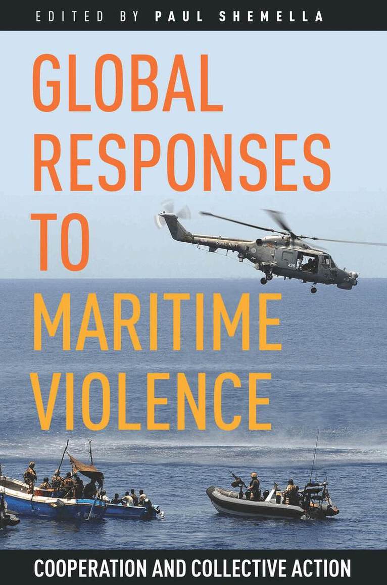 Paul Shemella - Global Responses to Maritime Violence, E-bok