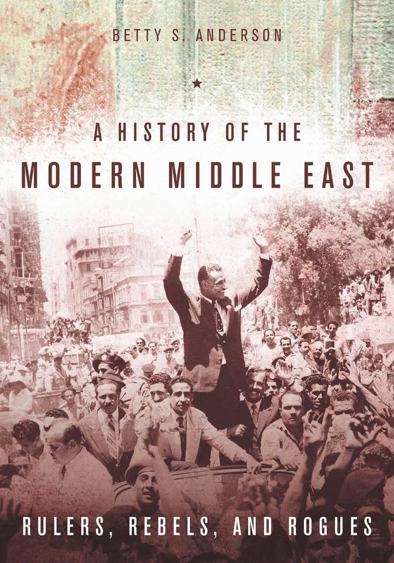 Betty S. Anderson - History of the Modern Middle East, E-bok