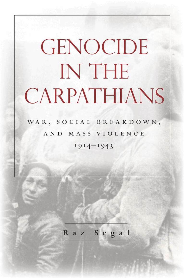 Raz Segal - Genocide in the Carpathians, E-bok