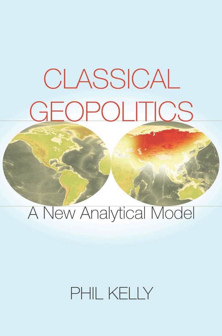 Phil Kelly - Classical Geopolitics, E-bok