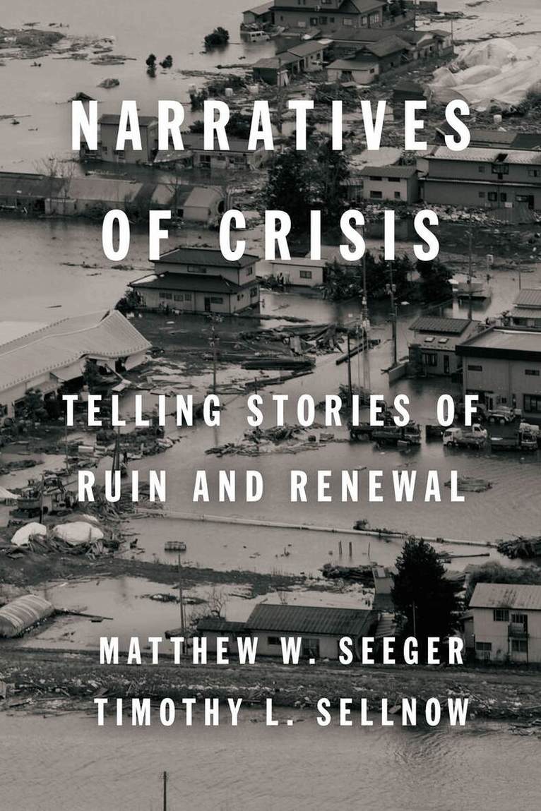 Matthew Seeger, Timothy L. Sellnow - Narratives of Crisis, E-bok