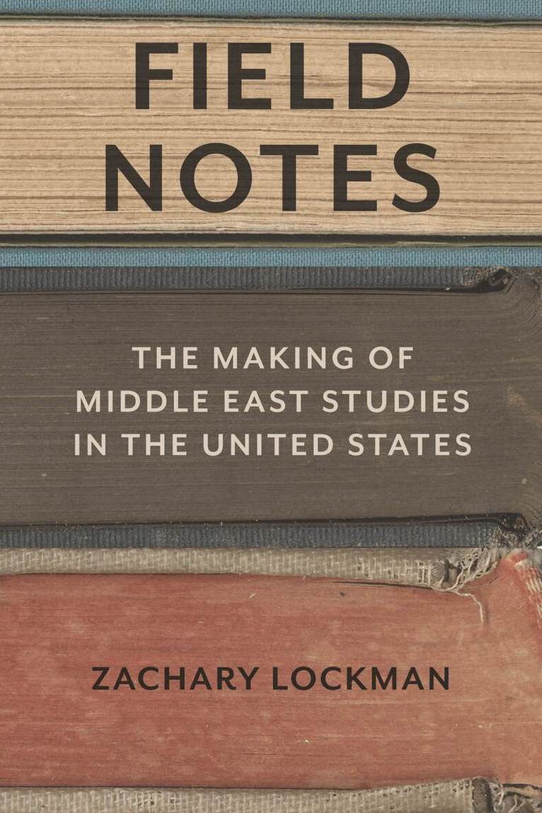 Zachary Lockman - Field Notes, E-bok