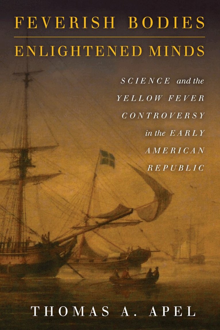 Thomas Apel - Feverish Bodies, Enlightened Minds, E-bok