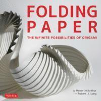 Folding Paper av Meher McArthur, Robert J Lang, McArthur, Robert J Lang